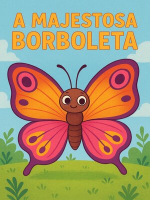 cover image of A MAJESTOSA BORBOLETA